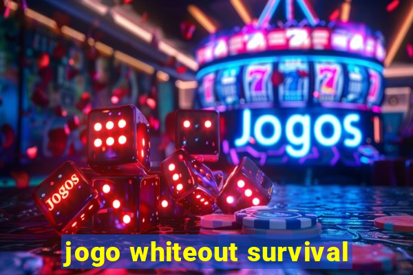 jogo whiteout survival